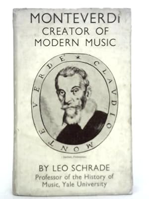 Imagen del vendedor de Monteverdi, Creator of Modern Music a la venta por World of Rare Books