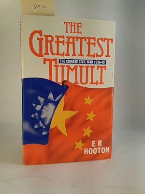 Imagen del vendedor de The Greatest Tumult: The Chinese Civil War 1936-49 a la venta por ANTIQUARIAT Franke BRUDDENBOOKS
