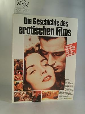 Seller image for Die Geschichte des erotischen Films Liebe und Lust im Kino: Vom zarten Ku zum harten Sex for sale by ANTIQUARIAT Franke BRUDDENBOOKS