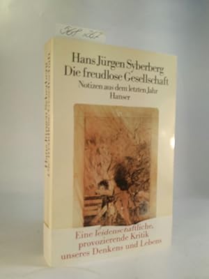 Seller image for Die freudlose Gesellschaft [Neubuch] Notizen aus dem letzten Jahr for sale by ANTIQUARIAT Franke BRUDDENBOOKS