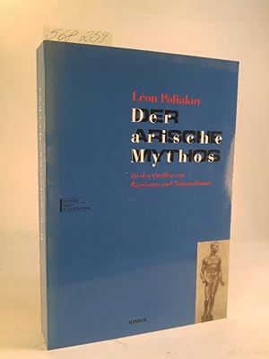 Der arische Mythos [Neubuch] Zu den Quellen von Rassismus und Nationalismus in Europa