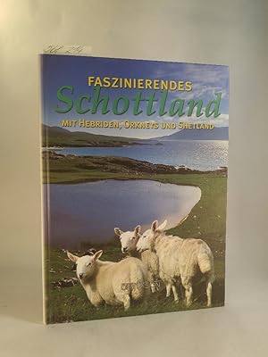 Bild des Verkufers fr Faszinierendes Schottland Mit Hebriden, Orkneys und Shetland zum Verkauf von ANTIQUARIAT Franke BRUDDENBOOKS