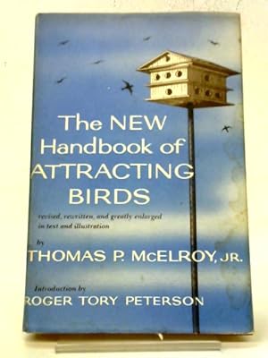 Seller image for The New Handbook of Attracting Birds for sale by World of Rare Books