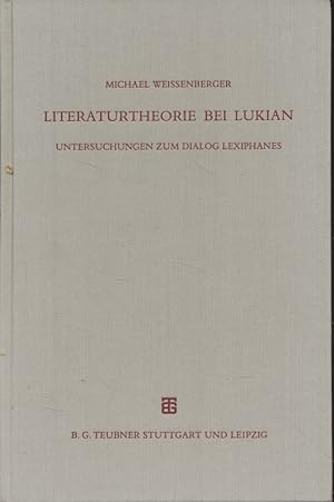 Bild des Verkufers fr Literaturtheorie bei Lukian : Untersuchungen zum Dialog Lexiphanes. Beitrge zur Altertumskunde ; Bd. 64. zum Verkauf von Fundus-Online GbR Borkert Schwarz Zerfa