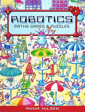 Imagen del vendedor de Robotics : Maths Games & Puzzles : SIGNED COPY : a la venta por Sapphire Books