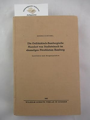 Imagen del vendedor de Die Ostfrnkisch-Bambergische Mundart von Stadtsteinach im ehemaligen Frstbistum Bamberg. Lautlehre und Beugungslehre. (Beitrge zur deutschen Philologie, Band. 3). a la venta por Chiemgauer Internet Antiquariat GbR