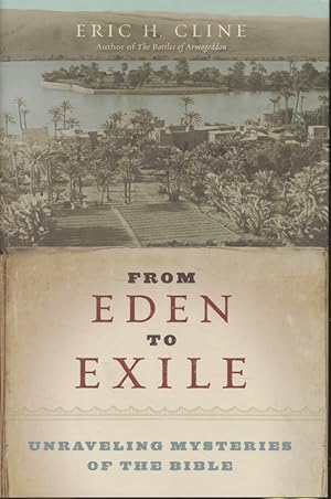 Imagen del vendedor de From Eden to Exile: Unraveling Mysteries of the Bible. a la venta por Fundus-Online GbR Borkert Schwarz Zerfa