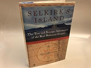 Imagen del vendedor de Selkirk's Island: The True and Strange Adventures of the Real Robinson Crusoe a la venta por Needham Book Finders