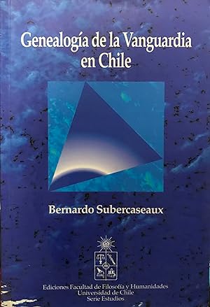 Seller image for Genealoga de la vanguardia en Chile ( La dcada del Centenario ) for sale by Librera Monte Sarmiento