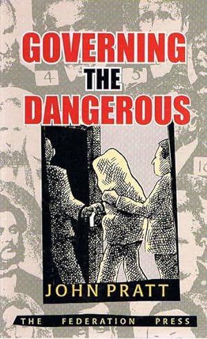 Governing the Dangerous: Dangerousness, law and social change