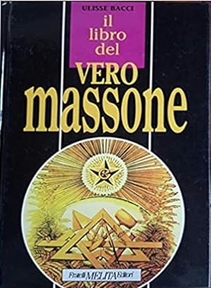 Bild des Verkufers fr Il libro del vero Massone. zum Verkauf von FIRENZELIBRI SRL