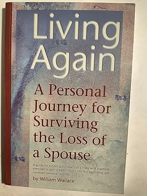 Seller image for Living Again: A Personal Journey for Surviving the Loss of a Spouse for sale by Early Republic Books