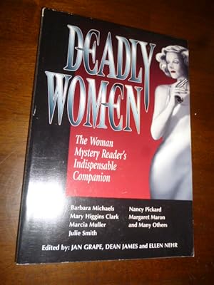 Deadly Women: The Women Mystery Reader's Indispensable Companion