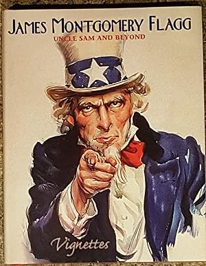 Seller image for James Montgomery Flagg Uncle Sam and Beyond (Vignettes) for sale by Mountain Gull Trading Company
