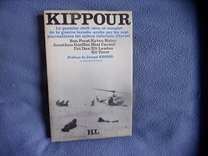 Kippour le premier récit vécu et complet de la guerre israélo-arabe