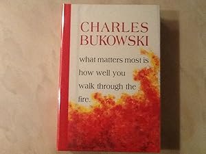 Seller image for What Matters Most is How Well You Walk Through the Fire for sale by Allen's Rare Books