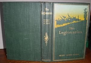 Image du vendeur pour The Legionaries mis en vente par Old Scrolls Book Shop