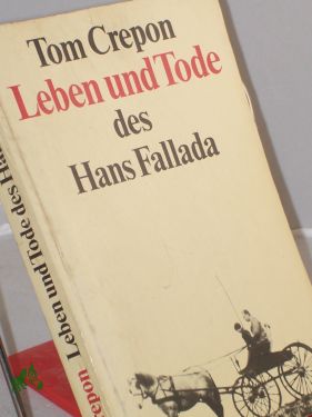 Bild des Verkufers fr Leben und Tode des Hans Fallada / Tom Crepon zum Verkauf von Antiquariat Artemis Lorenz & Lorenz GbR