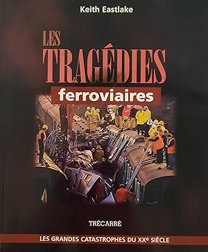 Seller image for Tragdies ferroviaires for sale by Librairie La fort des Livres