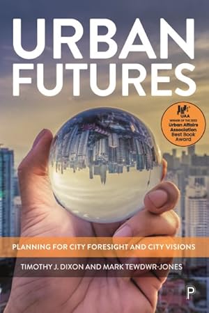Seller image for Urban Futures : Planning for City Foresight and City Visions for sale by GreatBookPrices