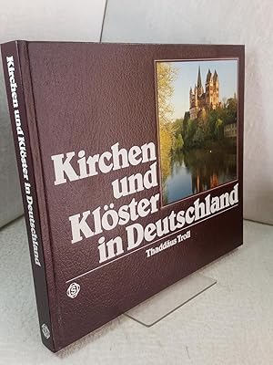 Kirchen und Klöster in Deutschland 98 Farbfotos von Edmond van Hoorick. Text von Thaddäus Troll. ...
