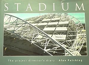 Stadium: The Project Director's Diary.