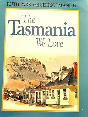 Image du vendeur pour The Tasmania We Love. mis en vente par Banfield House Booksellers