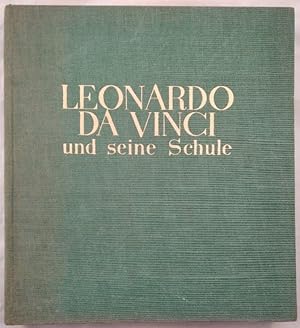 Bild des Verkufers fr Leonardo da Vinci und seine Schule: Mit 112 Tafeln. Geschichte der italienischen Malerei in Einzeldarstellungen zum Verkauf von KULTur-Antiquariat