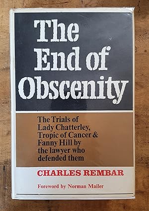 THE END OF OBSCENITY: The Trials of Lady Chatterley, Tropic of Cancer and Fanny Hill