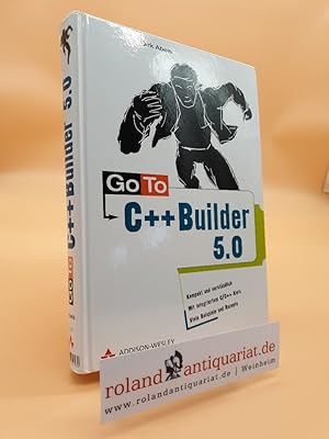 Seller image for Go to C++ Builder 5.0 : [kompakt und verstndlich ; mit integriertem C/C++-Kurs ; viele Beispiele und Rezepte] / Dirk Abels for sale by Roland Antiquariat UG haftungsbeschrnkt