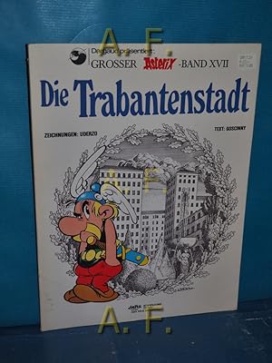 Bild des Verkufers fr Die Trabantenstadt : Darguad prsentiert: Groer Asterix-Band XVII. (17). zum Verkauf von Antiquarische Fundgrube e.U.