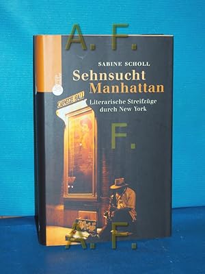 Bild des Verkufers fr Sehnsucht Manhatten : literarische Streifzge durch New York zum Verkauf von Antiquarische Fundgrube e.U.