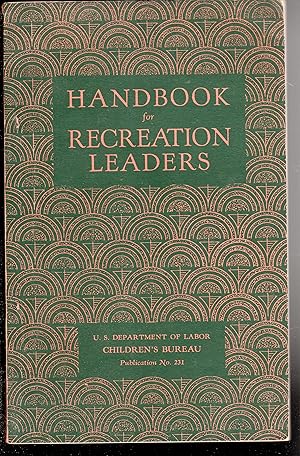 Imagen del vendedor de Handbook for Recreation Leaders. Children's Bureau Publication No. 231 a la venta por The Sun Also Rises