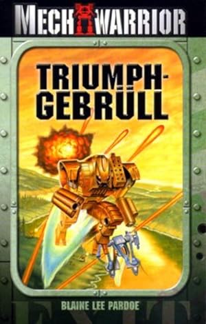 Imagen del vendedor de Triumphgebrll: MechWarrior-Roman (Nr. 2) a la venta por Gerald Wollermann