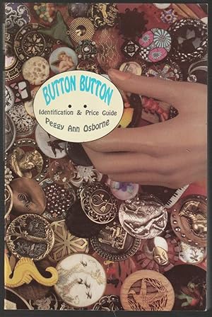 Imagen del vendedor de Button Button. Identification and Price Guide. a la venta por Antiquariat Dennis R. Plummer