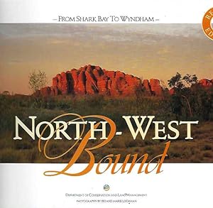 Seller image for North-West Bound: From Shark Bay to Wyndham for sale by Elizabeth's Bookshops