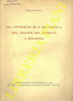 Seller image for Gli affreschi di A. De Carolis nel Salone del Podest a Bologna. for sale by Libreria Piani