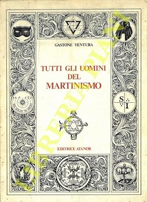 Tutti gli uomini del Martinismo.