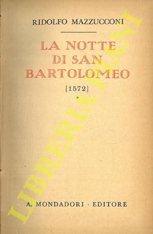 Image du vendeur pour La notte di San Bartolomeo. mis en vente par Libreria Piani