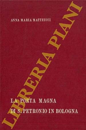 Imagen del vendedor de La porta magna di S. Petronio a Bologna. a la venta por Libreria Piani