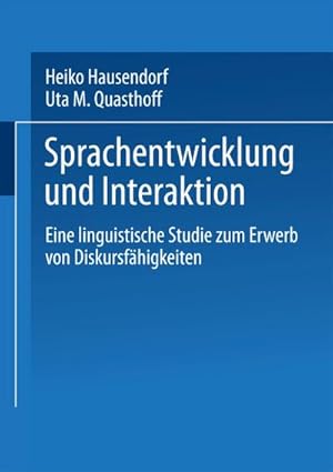 Seller image for Sprachentwicklung und Interaktion : Eine linguistische Studie zum Erwerb von Diskursfhigkeiten for sale by AHA-BUCH GmbH