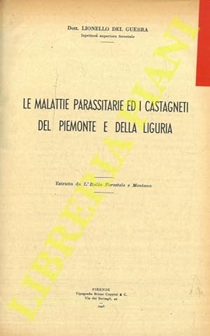 Le malattia parassitarie ed i castagneti del Piemonte e della Liguria.