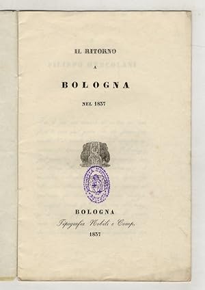 Il ritorno a Bologna nel 1837. [Versi].