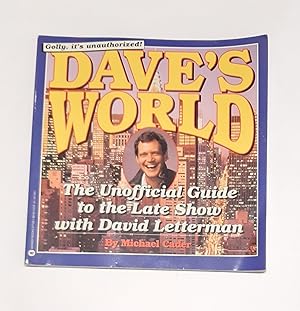 Immagine del venditore per Dave's world. The unofficial guide to the Late Show with David Letterman. venduto da ARREBATO LIBROS