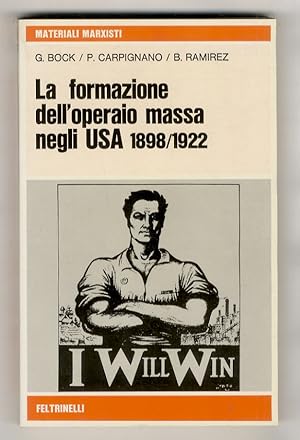 Bild des Verkufers fr La formazione dell'operaio massa negli USA 1898/1922. zum Verkauf von Libreria Oreste Gozzini snc