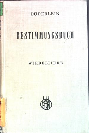 Bild des Verkufers fr Wirbeltiere. Bestimmungsbuch fr deutsche Land- und Swassertiere. zum Verkauf von books4less (Versandantiquariat Petra Gros GmbH & Co. KG)