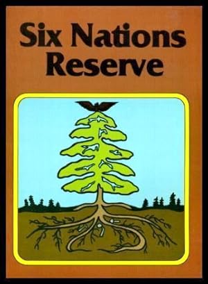 Seller image for SIX NATIONS RESERVE for sale by W. Fraser Sandercombe