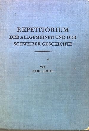 Bild des Verkufers fr Repetitorium der allgemeinen und der Schweizer Gechichte. zum Verkauf von books4less (Versandantiquariat Petra Gros GmbH & Co. KG)