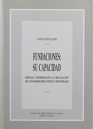 Seller image for Fundaciones su capacidad : especial consideracin a la realizacin de actividades mercantiles e industriales for sale by Librera Alonso Quijano