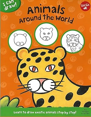 Seller image for Animals Around the World: Learn to draw exotic animals step by step! (I Can Draw) for sale by AcornBooksNH